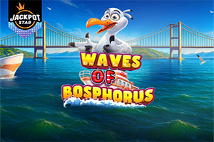 Waves of Bosphorus – Jackpot Star